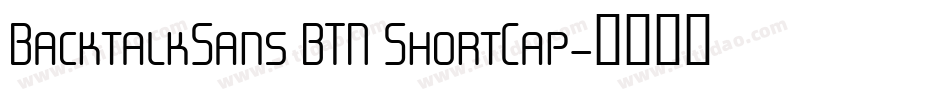 BacktalkSans BTN ShortCap字体转换